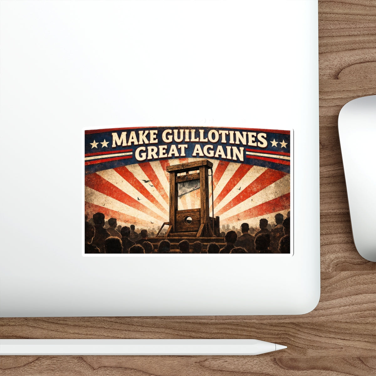 Make Guillotines Great Again - Die-Cut Sticker